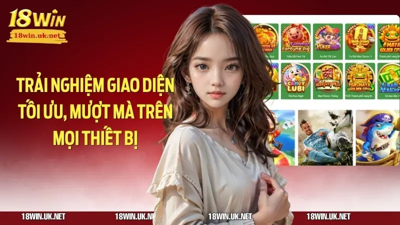 Trải nghiệm giao diện tối ưu, mượt mà trên mọi thiết bị