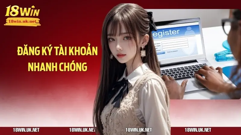 Việc tạo tài khoản tại 18WIN rất đơn giản