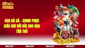 AOG Đá Gà – Chinh Phục Giấc Mơ Đổi Đời Cho Mọi Tân Thủ